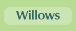 willows